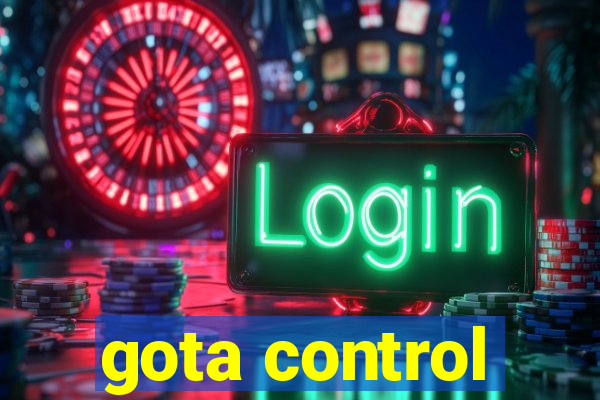 gota control